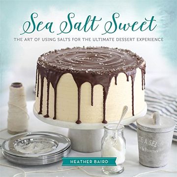portada Sea Salt Sweet: The Art of Using Salts for the Ultimate Dessert Experience