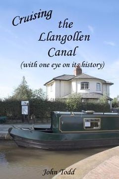 portada Cruising the Llangollen Canal (with one eye on its history) (in English)