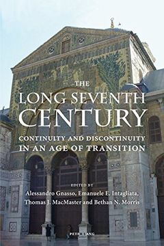portada The Long Seventh Century: Continuity and Discontinuity in an Age of Transition