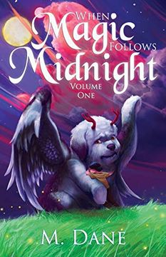 portada When Magic Follows Midnight: Where Fantastic Creatures Roam: 1 (a Hemoertha Chronicle) (en Inglés)