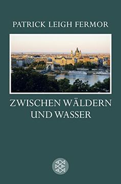 portada Zwischen Wäldern und Wasser: Zu fuß Nach Konstantinopel: Von der Mittleren Donau bis zum Eisernen tor der Reise Zweiter Teil (en Alemán)