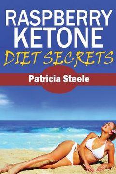 portada Raspberry Ketone Diet Secrets (en Inglés)