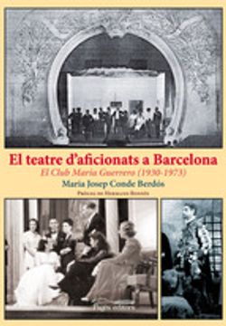 portada El teatre d'aficionats a Barcelona: El Club María Guerrero (1930-1973) (Monografies) (en Catalá)