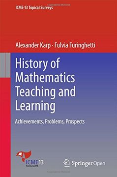 portada History of Mathematics Teaching and Learning: Achievements, Problems, Prospects (ICME-13 Topical Surveys)