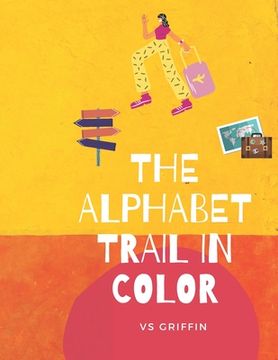 portada The Alphabet Trail in Color (en Inglés)