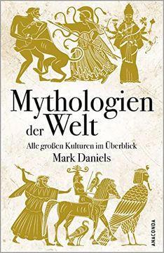 portada Mythologien der Welt. Alle Großen Kulturen im Überblick (in German)