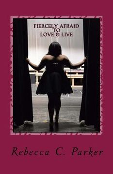 portada Fiercely Afraid To Love & Live: Fiercely Afraid To Love & Live