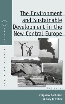 portada The Environment and Sustainable Development in the new Central Europe (Austrian and Habsburg Studies, 7) (en Inglés)
