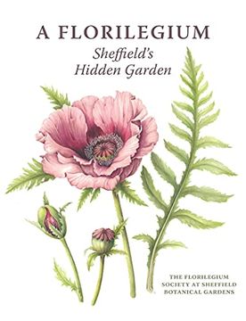 portada A Florilegium: Sheffield'S Hidden Garden (in English)