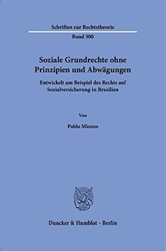 portada Soziale Grundrechte Ohne Prinzipien Und Abwagungen: Entwickelt Am Beispiel Des Rechts Auf Sozialversicherung in Brasilien (in German)