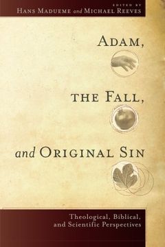 portada Adam, the Fall, and Original Sin: Theological, Biblical, and Scientific Perspectives