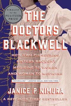 portada The Doctors Blackwell: How two Pioneering Sisters Brought Medicine to Women and Women to Medicine 