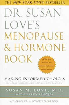 portada Dr. Susan Love's Menopause and Hormone Book: Making Informed Choices all the Facts About the new Hormone Replacement Therapy Studies (en Inglés)