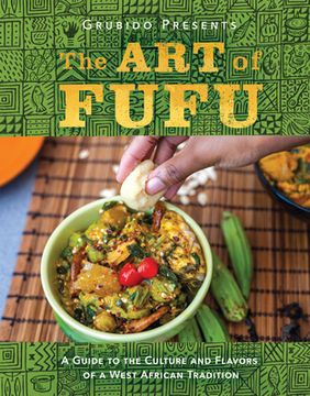 portada The art of Fufu: A Guide to the Culture and Flavors of a West African Tradition (en Inglés)