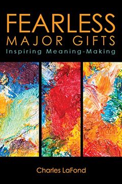 portada Fearless Major Gifts: Inspiring Meaning-Making (en Inglés)