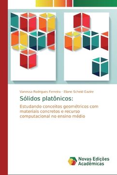 portada Sólidos Platônicos: Estudando Conceitos Geométricos com Materiais Concretos e Recurso Computacional no Ensino Médio (en Portugués)