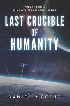 portada Last Crucible Of Humanity (in English)