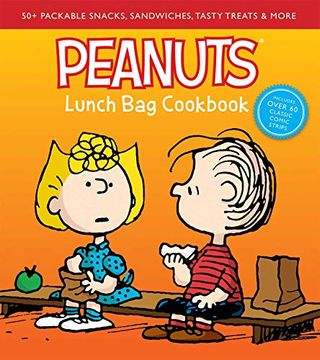 portada Peanuts Lunch Bag Cookbook: 50+ Packable Snacks, Sandwiches, Tasty Treats & More (en Inglés)
