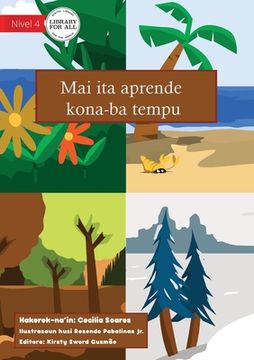 portada Come and Learn About the Seasons - Mai ita aprende kona ba tempu