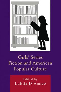 portada Girls'Series Fiction and American Popular Culture (Children and Youth in Popular Culture) (en Inglés)