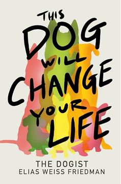 portada This dog Will Change Your Life