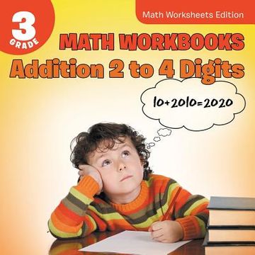 portada 3rd Grade Math Workbooks: Addition 2 to 4 Digits Math Worksheets Edition (en Inglés)