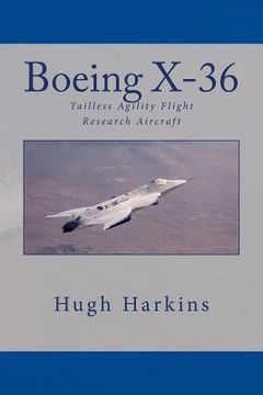 portada Boeing X-36: Tailless Agility Flight Research Aircraft (en Inglés)
