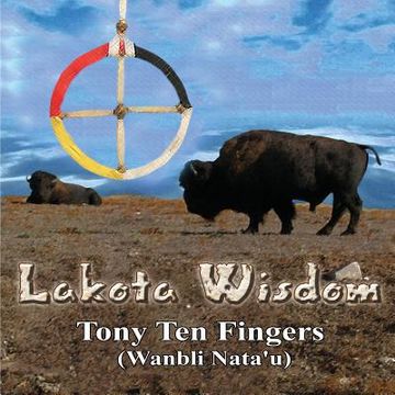 portada Lakota Wisdom - Author Signed Edition (en Inglés)