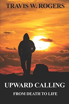 portada Upward Calling: From Death to Life (en Inglés)