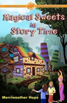 portada Magical Sweets in Story Time: Fairy Tales & Magical Adventures Book Two (en Inglés)