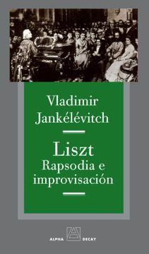 portada Liszt. Rapsodia e Improvisacion (in Spanish)
