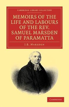 portada Memoirs of the Life and Labours of the Rev. Samuel Marsden of Paramatta, Senior Chaplain of new South Wales Paperback (Cambridge Library Collection - Religion) (en Inglés)