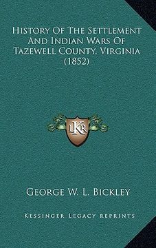 portada history of the settlement and indian wars of tazewell county, virginia (1852) (en Inglés)