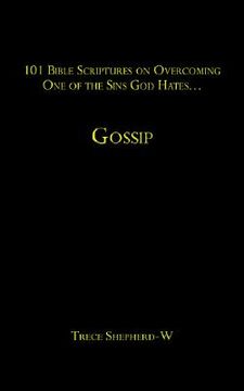 portada 101 bible scriptures on overcoming one of the sins god hates...: gossip (en Inglés)