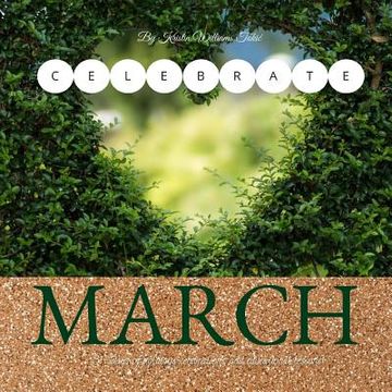 portada Celebrate March: 31- Days of holidays, celebrations, and lesson plans! (en Inglés)