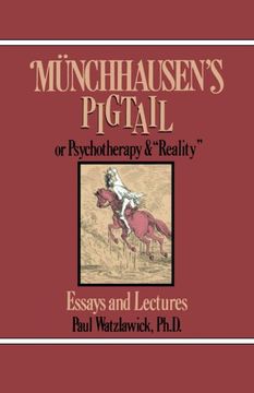 portada Munchhausen's Pigtail: Or Psychotherapy and "Reality"