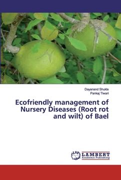 portada Ecofriendly management of Nursery Diseases (Root rot and wilt) of Bael (en Inglés)