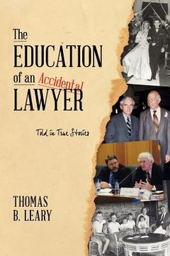 portada the education of an accidental lawyer (en Inglés)