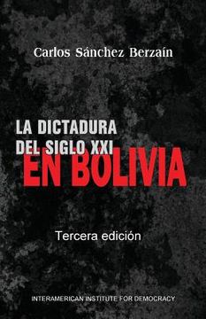 portada La dictadura del Siglo XXI en Bolivia (in Spanish)