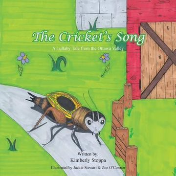 portada The Cricket's Song: A Lullaby Tale From the Ottawa Valley (en Inglés)