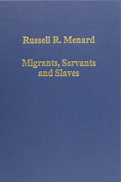 portada Migrants, Servants and Slaves: Unfree Labor in Colonial British America (Variorum Collected Studies) (en Inglés)