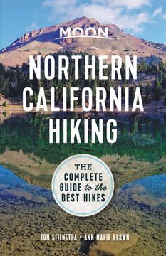 portada Moon Northern California Hiking: The Complete Guide to the Best Hikes in Northern California (Moon Outdoors) (in English)