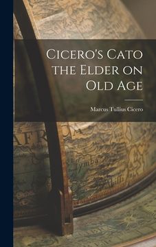 portada Cicero's Cato the Elder on Old Age (en Inglés)