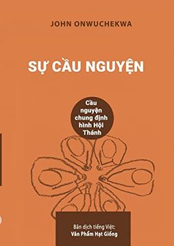 portada Sự cầu NguyỆN: Cầu NguyỆN Chung ĐỊNh Hình hội Thánh (en Vietnamita)