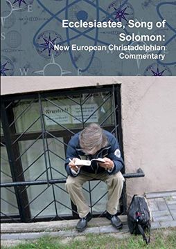 portada Ecclesiastes, Song of Solomon: New European Christadelphian Commentary (en Inglés)