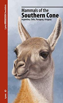 portada Mammals of the Southern Cone: Argentina, Chile, Paraguay, Uruguay (Lynx Illustrated Checklists) (en Inglés)