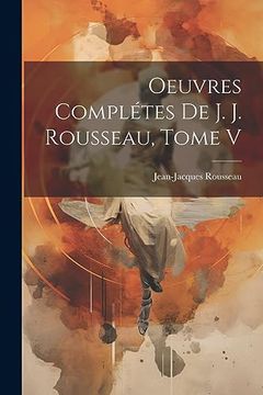 portada Oeuvres Complétes de j. J. Rousseau, Tome v (en Catalá)