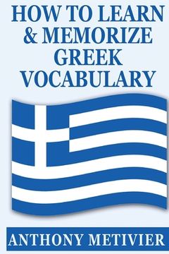 portada How to Learn and Memorize Greek Vocabulary (en Inglés)