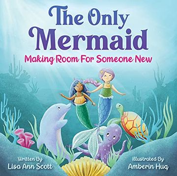 portada The Only Mermaid: Making Room for Someone New (en Inglés)