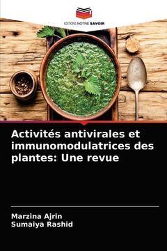 portada Activités antivirales et immunomodulatrices des plantes: Une revue (en Francés)